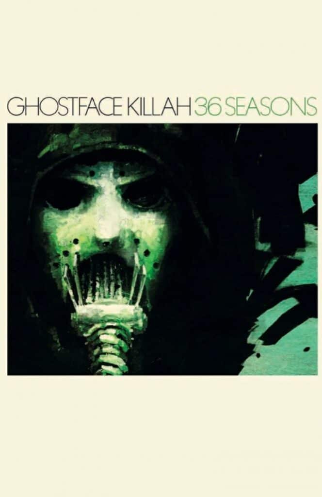 Ghostface Killah: 36 Seasons (10th Anniversary)